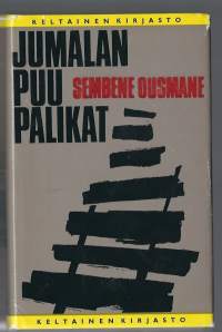 Jumalan puupalikat / Sembene Ousmane ; suom. Leena Jokinen.Sarja:Keltainen kirjasto ; 111.
