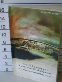 Täällä Eurooppa, kuuleeko Washington? Euroopan perustuslakikysymys