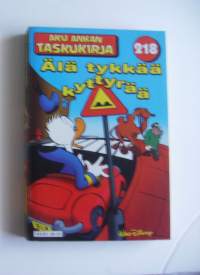 Aku Ankan taskukirja 1998 nr 218 / Älä tykkää kyttyrää