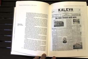 Kaleva - Sata vuotta kansan kaikuja, 1999.Kaleva on Oulussa ilmestyvä sitoutumaton sanomalehti. Toimittaja Juho Raappanan vuonna 1899 perustama Kaleva on