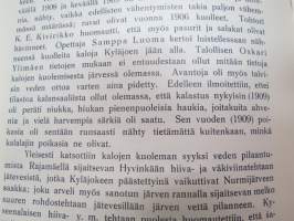 Kaksi tehtaista aiheutunutta kalastolle vaurioita tuottanutta veden likaantumistapausta - 1. Läskelän joki (puumassalikaannus v. 1908) 2. Nurmijärvi ja Kyläjoki