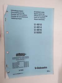 Webasto U 4810, U 4814, U 4816, U 8202 3/1995 Ersatzteil-Liste / Spare parts list / Pièces de rechange / Parti di ricambio / Reservdelslista -parts book for pumps