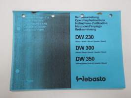 Webasto DW 230 Diesel, DW 300 Diesel, DW 350 Diesel Betriebsanleitung - Operating Instructions - Instructions dútilisation - Istruzioni dímpiego - Bruksanvisning