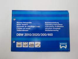 Webasto DBW 2010 / 2020 / 300 / 460 Betriebsanleitung - Operating Instructions - Instructions dútilisation - Istruzioni dímpiego - Bruksanvisning