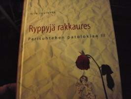 Ryppyjä rakkaures. Parisuhtehen patolokiaa III