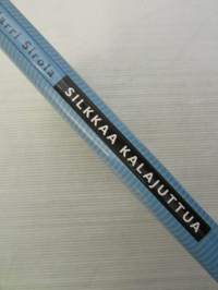 Silkkaa kalajuttua