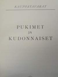Kauppatavarat - Pukimet ja kudonnaiset