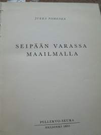 seipään varassa mailmalla