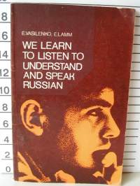 we learn to listen to, understand and speak russian