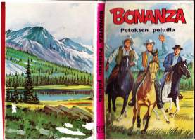 Bonanza - Petoksen poluilla, 1971.  Kertomus tunnetusta televisiosarjasta. Television 60-luvun suosittu lännensarja