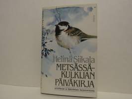 Metsässäkulkijan päiväkirja -  Arkielämän ja lääketieteen laajentamisesta