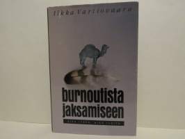 Burnoutista jaksamiseen - Aika itkeä, aika iloita