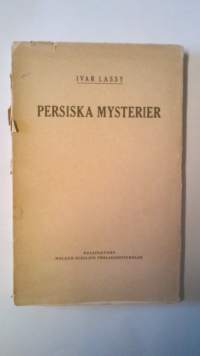 Persiska mysterier : legend, dikt, drama och ceremoni