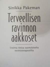 Terveellisen ravinnon aakkoset - Uusinta tietoa suomalaiselta ravintoterapeutilta