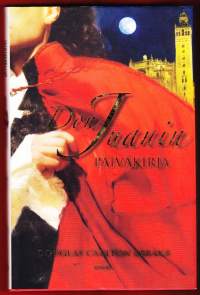 Don Juanin päiväkirja - kertomus aidosta intohimon taidosta ja vaarallisista lemmenleikeistä, 2007. 1. painos.Pyhä inkvisitio vaalii julmalla kädellä