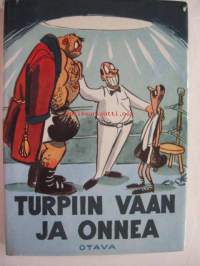 Turpiin vaan ja onnea  Karin kuvitus