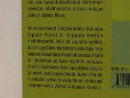 Pentin näköinen elämä