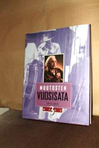 Muutosten vuosisata 1-10. Teossarja tarjoaa poikkeuksellisen monipuolisen kuvan 1900-luvun maailmasta, sen poliittisesta ja yhteiskunnallisesta kehityksestä,