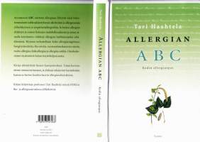 Allergian ABC, 2003.Vankkaa perustietoa allergioista ja niiden ehkäisystä.Allergiat ovat yleisiä sairauksia, jotka vaikuttavat jokapäiväiseen