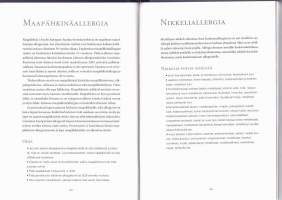 Allergian ABC, 2003.Vankkaa perustietoa allergioista ja niiden ehkäisystä.Allergiat ovat yleisiä sairauksia, jotka vaikuttavat jokapäiväiseen