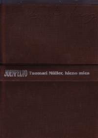 Tuomari Müller, hieno mies, 1994. Finlandia-palkinto 1994.  Säälimättömän tarkkanäköinen kuvaus nykymaailman järjettömästä menosta.