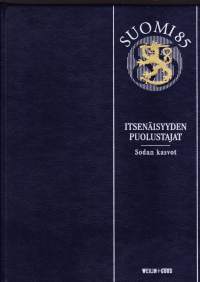 Suomi 85 Itsenäisyyden puolustajat - Sodan kasvot, 2002. Valokuvia Suomesta.