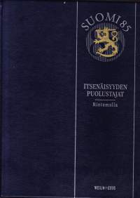 Suomi 85 Itsenäisyyden puolustajat - Rintamalla, 2002. 1. painos.