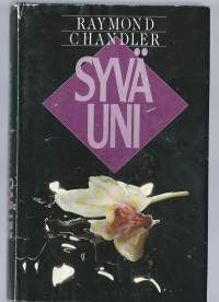 Syvä uni / Raymond Chandler ; suom. Seppo Virtanen.