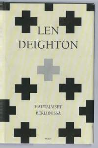 Hautajaiset Berliinissä / Len Deighton ; suomentanut Juhani Jaskari.