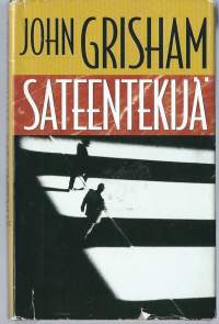 Sateentekijä / John Grisham ; suomentanut Jorma-Veikko Sappinen.