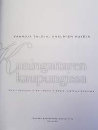 Kuningattaren kaupungissa - Vanhoja taloja, unelmien koteja