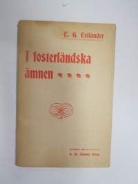 I fosterländska ämnen - tal och föredrag -patriotic finnish opinions in speeches and lectures