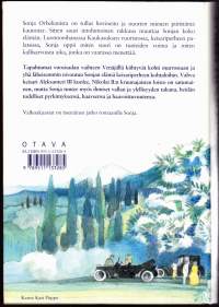 Valkoakaasiat, 1994. 3.p. Lumoava romaani vuosisadan vaihteen keisarillisesta Pietarista, hovineito Sonja Orbelianista, jonka elämän intohimoinen rakkaus mullistaa.