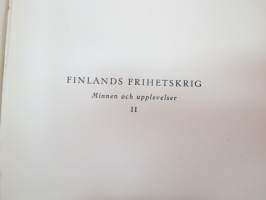 Finlands frihetskrig minnen och upplevelser I-II -memories and stories from the war of indepence