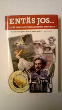 Entäs jos... Lisää vaihtoehtoista Suomen historiaa