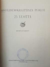 Sosialidemokraattinen puolue 25 vuotta - muistojulkaisu