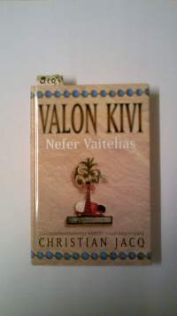 Valon kivi. Nefer Vaitelias