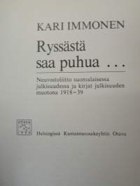 Ryssästä saa puhua... - Neuvostoliitto suomalaisessa julkisuudessa ja kirjat julkisuuden muotona 1918-39