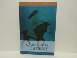 Quo vadis, Europe?