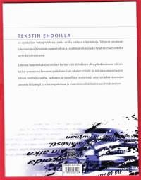 Tekstin ehdoilla, 2003. 1. painos.  Opiskelijan harjoittelukirja