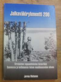 Jalkaväkirykmentti 200 - Virolaisten vapaaehtoisten historiikki Suomessa ja kotimaassa toisen maailmansodan aikana