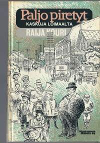 Kouri, Raija, ennakkotieto. kirjoittaja. Nimeke:Paljo piretyt : kaskuja Loimaalta.