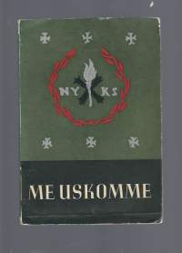 Me uskomme.  Naisylioppilaiden Karjala-seuran 15-vuotisjulkaisu. /Naisylioppilaiden Karjala-Seura (NYKS, vuodesta 1938 Akateemisten Naisten Karjala-Seura, ANKS) oli