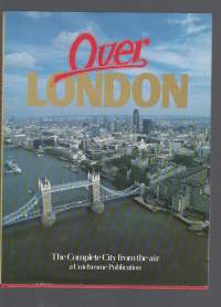 Over London (The Complete City from the air a Unichrome Publication)