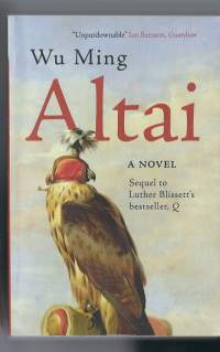 AltaiAlkuperäinen julkaisuajankohta: 2009Tekijä: Wu MingLajityypit: Fiktio, Historiallinen fiktio