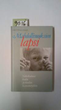 Mahdollisuuksien lapsi - Näkökulmia kodin ja koulun kasvatustyöhön