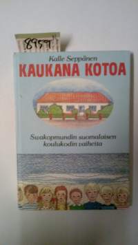 Kaukana kotoa - Swakopmundin suomalaisen koulukodin vaiheita