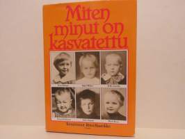 Miten minut on kasvatettu