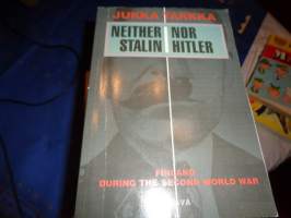 Neither Stalin nor Hitler