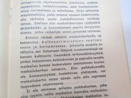Matkailukerho - Suomen Matkailijayhdistys 1943 -ohjeita ja neuvoja matkailukerhon perustamiseen paikkakunnalle -guidines and rules for travel clubs